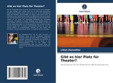 Couverture de Gibt es hier Platz für Theater?