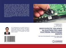 Buchcover von DEEP EUTECTIC SOLVENTS AS ELECTROLYTES AND ELECTRODE PROCESSING AGENTS