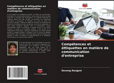 Обложка Compétences et éttiquettes en matière de communication d'entreprise