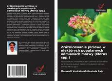 Copertina di Zróżnicowanie płciowe w niektórych popularnych odmianach morwy (Morus spp.)