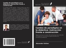 Couverture de Cambio de paradigma en la didáctica: instrucción frente a construcción