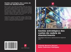 Borítókép a  Gestão estratégica dos custos da cadeia de abastecimento - hoz