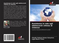 Capa do livro de Assistenza in rete agli adolescenti vittime di violenza 