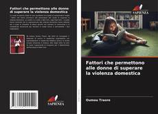 Copertina di Fattori che permettono alle donne di superare la violenza domestica