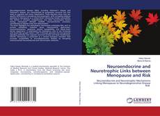 Buchcover von Neuroendocrine and Neurotrophic Links between Menopause and Risk