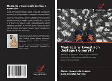 Capa do livro de Mediacja w kwestiach dostępu i emerytur 
