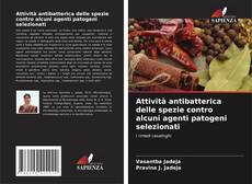Couverture de Attività antibatterica delle spezie contro alcuni agenti patogeni selezionati