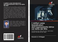 I rotiferi come bioindicatori dell'inquinamento idrico nel delta del Nilo的封面