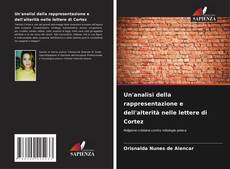 Copertina di Un'analisi della rappresentazione e dell'alterità nelle lettere di Cortez