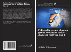 Couverture de Polimorfismos en algunos genes asociados con la diabetes mellitus tipo 1