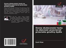 Buchcover von Ocena skuteczności testu na obecność przeciwciał przeciwko gruźlicy bydła