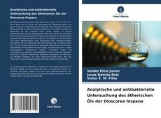 Analytische und antibakterielle Untersuchung des ätherischen Öls der Dioscorea hispana的封面