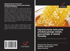 Copertina di Ograniczenia łańcucha produkcyjnego miodu pszczelego w stanie Paraíba