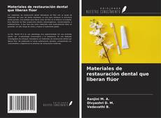 Materiales de restauración dental que liberan flúor的封面