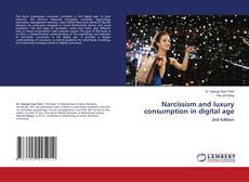 Bookcover of Narcissism and luxury consumption in digital age