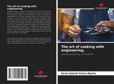 Bookcover of The art of cooking with engineering.