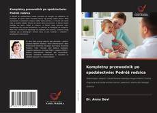 Copertina di Kompletny przewodnik po spodziectwie: Podróż rodzica