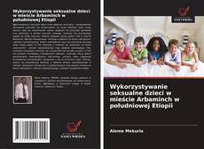 Buchcover von Wykorzystywanie seksualne dzieci w mieście Arbaminch w południowej Etiopii