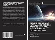Buchcover von ESTUDIO ABINITIO DE MATERIALES DE MXENO BASADOS EN TI PARA APLICACIONES DE CÉLULAS SOLARES