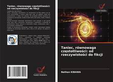 Copertina di Taniec, równowaga częstotliwości: od rzeczywistości do fikcji