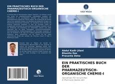 Buchcover von EIN PRAKTISCHES BUCH DER PHARMAZEUTISCH-ORGANISCHE CHEMIE-I