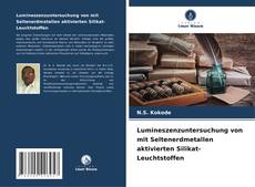 Bookcover of Lumineszenzuntersuchung von mit Seltenerdmetallen aktivierten Silikat-Leuchtstoffen