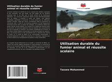 Обложка Utilisation durable du fumier animal et réussite scolaire