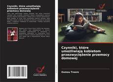 Capa do livro de Czynniki, które umożliwiają kobietom przezwyciężenie przemocy domowej 
