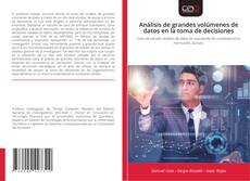 Couverture de Análisis de grandes volúmenes de datos en la toma de decisiones