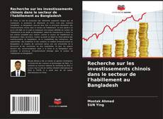 Capa do livro de Recherche sur les investissements chinois dans le secteur de l'habillement au Bangladesh 