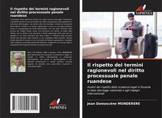 Portada del libro de Il rispetto dei termini ragionevoli nel diritto processuale penale ruandese