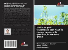 Bookcover of Efeito do pré-tratamento com NaCl no comportamento de germinação do feno-grego