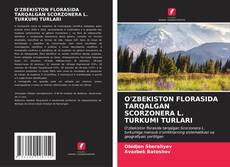 Borítókép a  O'ZBEKISTON FLORASIDA TARQALGAN SCORZONERA L. TURKUMI TURLARI - hoz