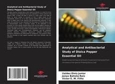 Bookcover of Analytical and Antibacterial Study of Dioica Pepper Essential Oil