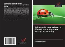 Couverture de Odporność papryki ostrej (Capsicum annum) na suszę i stres solny