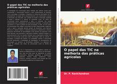 Buchcover von O papel das TIC na melhoria das práticas agrícolas