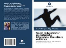 Buchcover von Tanzen im Jugendalter: psychologische Entwicklung, Streetdance und Schule