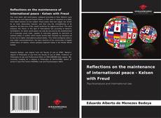 Buchcover von Reflections on the maintenance of international peace - Kelsen with Freud
