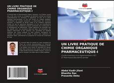 Couverture de UN LIVRE PRATIQUE DE CHIMIE ORGANIQUE PHARMACEUTIQUE-I
