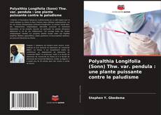 Обложка Polyalthia Longifolia (Sonn) Thw. var. pendula : une plante puissante contre le paludisme
