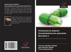 Couverture de Porównawcze badanie farmakobotaniczne gatunków Baccharis L