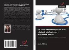 Buchcover von Od sieci internetowych do sieci edukacji ekologicznej – przypadek REASul