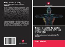 Copertina di Redes neurais de grafos explicáveis para deteção de fraudes