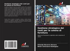 Bookcover of Gestione strategica dei costi per la catena di fornitura