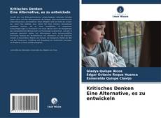 Kritisches Denken Eine Alternative, es zu entwickeln kitap kapağı