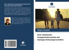Eine relationale Gruppenintervention bei teenage-Schwangerschaften的封面