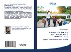 Bookcover of BOG‘CHA VA MAKTAB UZVIYLIGIDA BOLA PSIXOLOGIYASI