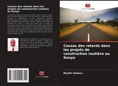 Copertina di Causes des retards dans les projets de construction routière au Kenya