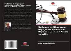 Capa do livro de Systèmes de litiges pour négligence médicale au Royaume-Uni et en Arabie saoudite 