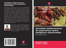 Atividade antibacteriana de especiarias contra patógenos selecionados的封面